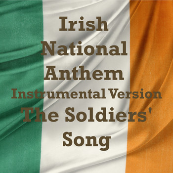 Ringtones - The Irish National Anthem Instrumental Version - The Soldiers' Song