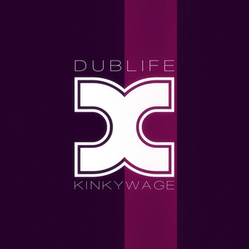 Kinky Wage - Dub Life