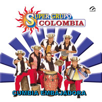 Super Grupo Colombia - Cumbia Embajadora