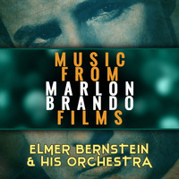 Elmer Bernstein & His Orchestra - Music from Marlon Brando Films