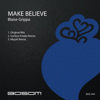 Blaise Grippa - Make Believe