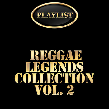 Various Artists - Reggae Legends Collection, Vol. 2 Playlist