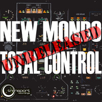 New Mondo - Total Control Unreleased