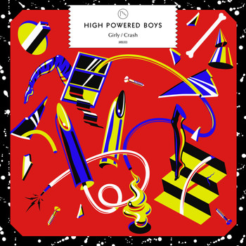 High Powered Boys - Girly / Crash - Single