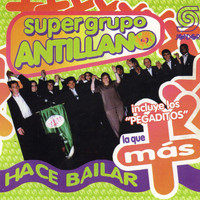 Super Grupo Antillano - La Que Más Hace Bailar