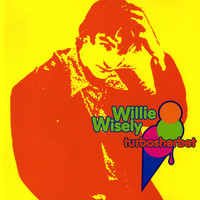 Willie Wisely - Turbosherbet