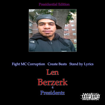 Len Berzerk - 4 Presidentz (Explicit)