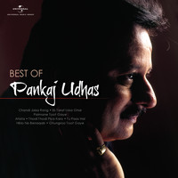 Pankaj Udhas - Best Of Pankaj Udhas