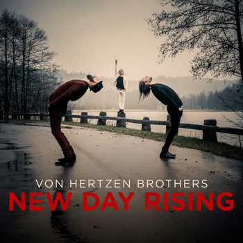 Von Hertzen Brothers - New Day Rising (Radio Edit)