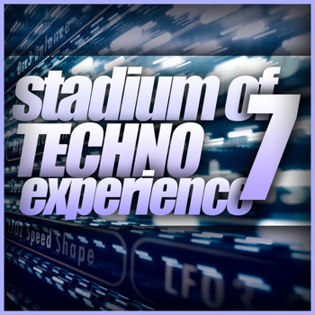 Various Artists - Stadium Of Techno Experience, Vol. 7