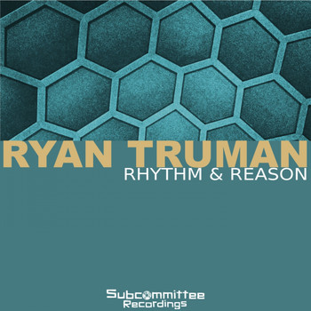 Ryan Truman - Rhythm & Reason