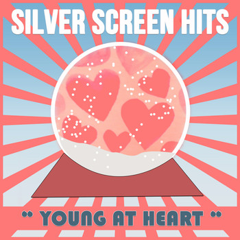 Various Artists - Silver Screen Hits: Young at Heart
