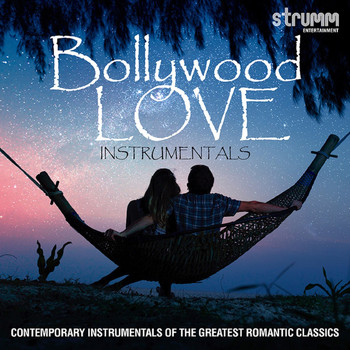 Various Artists - Bollywood Love Instrumentals - Contemporary Instrumentals of the Greatest Romantic Classics