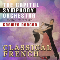 Capitol Symphony Orchestra - Classical French: Capitol Symphony Orchestra