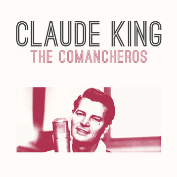 Claude King - The Comancheros