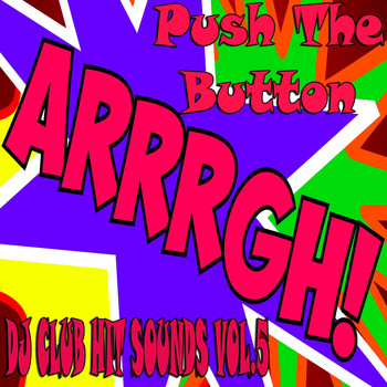 Various Artists - Push The Button, DJ Club Hit Sounds, Vol.5 (Top Premium Rockerz Soulful Edition)