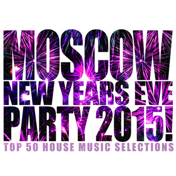 Various Artists - Moscow New Years Eve Party 2015!