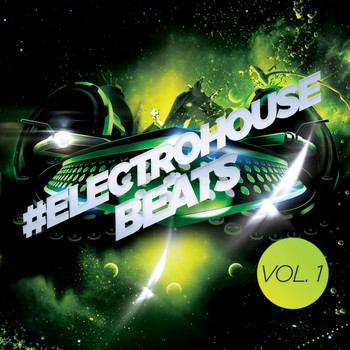 Various Artists - #Electrohouse Beats, Vol. 1