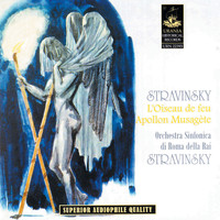 Igor Stravinsky - Stravisnky: L'oiseau De Feu & Apollon Mausagète