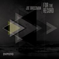 Joe Grossman - For the Record