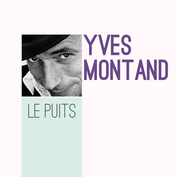 Yves Montand - Le puits