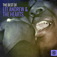 Lee Andrews & The Hearts - The Best of Lee Andrews & The Hearts