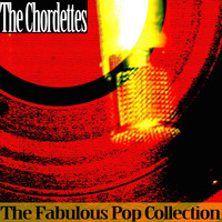 The Chordettes - The Fabulous Pop Collection