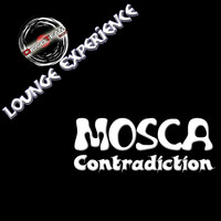Mosca - Contradiction (Lounge Experience)