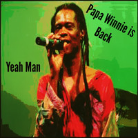 Papa Winnie - Papa Winnie Is Back (Yeah Man)