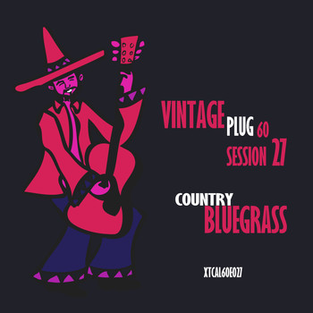 Various Artists - Vintage Plug 60: Session 27 - Country Bluegrass