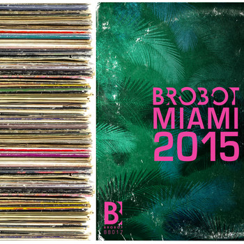 Various Artists - Brobot Miami 2015
