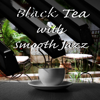 Amazing Chill Out Jazz Paradise - Black Tea with Smooth Jazz - Best Relaxing Music with Piano Song, Chill Out Music, Making Friends, Luxury Lounge, Meet Friends, Time for Tea, Home Sweet Home, Just Relax