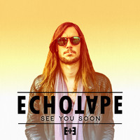 Echotape - See You Soon