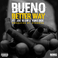 Bueno - Better Way (feat. Joe Blow & Yung Roe) (Explicit)