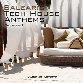 Various Artists - Balearic Tech House Anthems, Chapt. 2