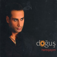 Doğuş - Herbişeyim
