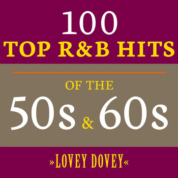 Various Artists - Lovey Dovey: 100 Top R&B Hits of the 50s & 60s