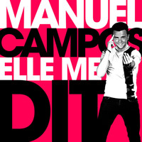 Manuel Campos - Elle me dit