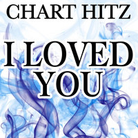 Chart Hitz - I Loved You - A Tribute to Blonde and Melissa Steel
