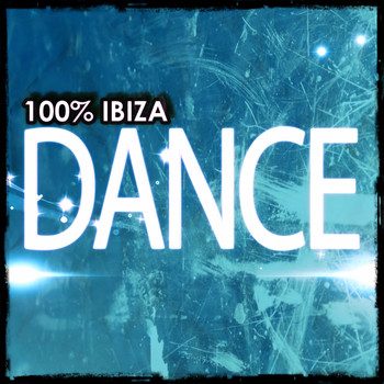 Various Artists - 100% Ibiza Dance (Explicit)