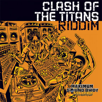 Various Artists - Clash of the Titans Riddim (Explicit)