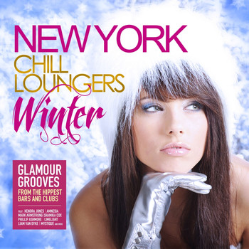 Various Artists - New York Chill Loungers Winter (Glamour Grooves from the Hippest Bars and Clubs)