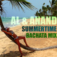 Al and Anand - Summertime Bachata Mix