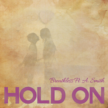 Breathless - Hold on (feat. A. Smith) - Single