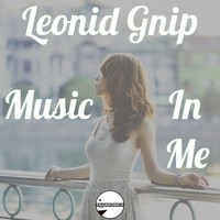 Leonid Gnip - Music In Me