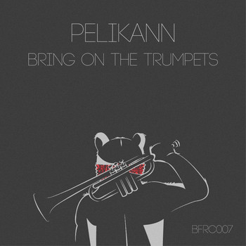 Pelikann - Bring On The Trumpets EP