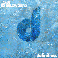 Bazu - 50 Below Zero