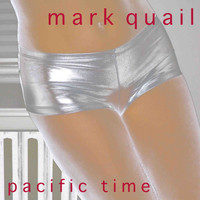 Mark Quail - Pacific Time