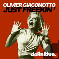 Olivier Giacomotto - Just Freekin EP