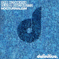 John Acquaviva, Olivier Giacomotto - Nocturnalism EP